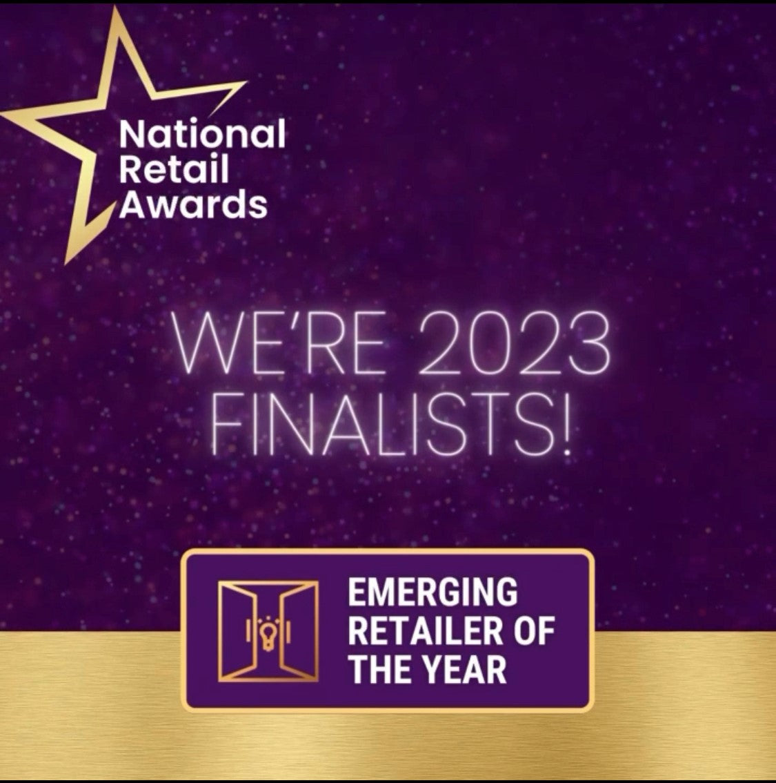 We are finalist in The National Retail Awards in 4 categories!!! Emerging Retailer of the Year 2023